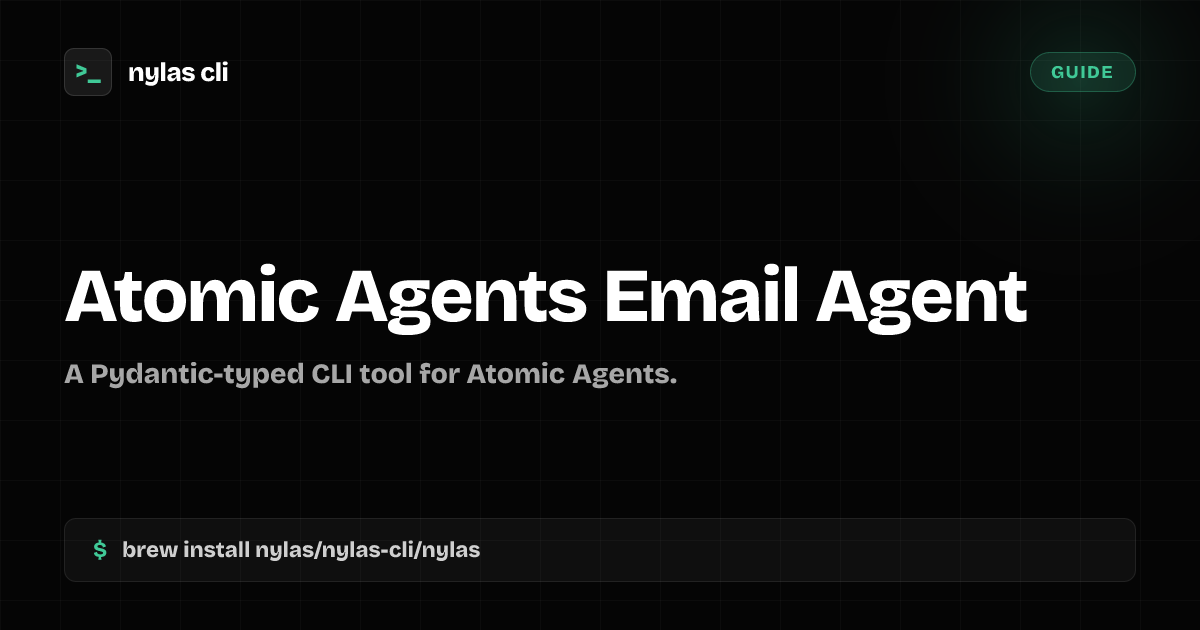 Build an Atomic Agents Email Agent | Nylas CLI