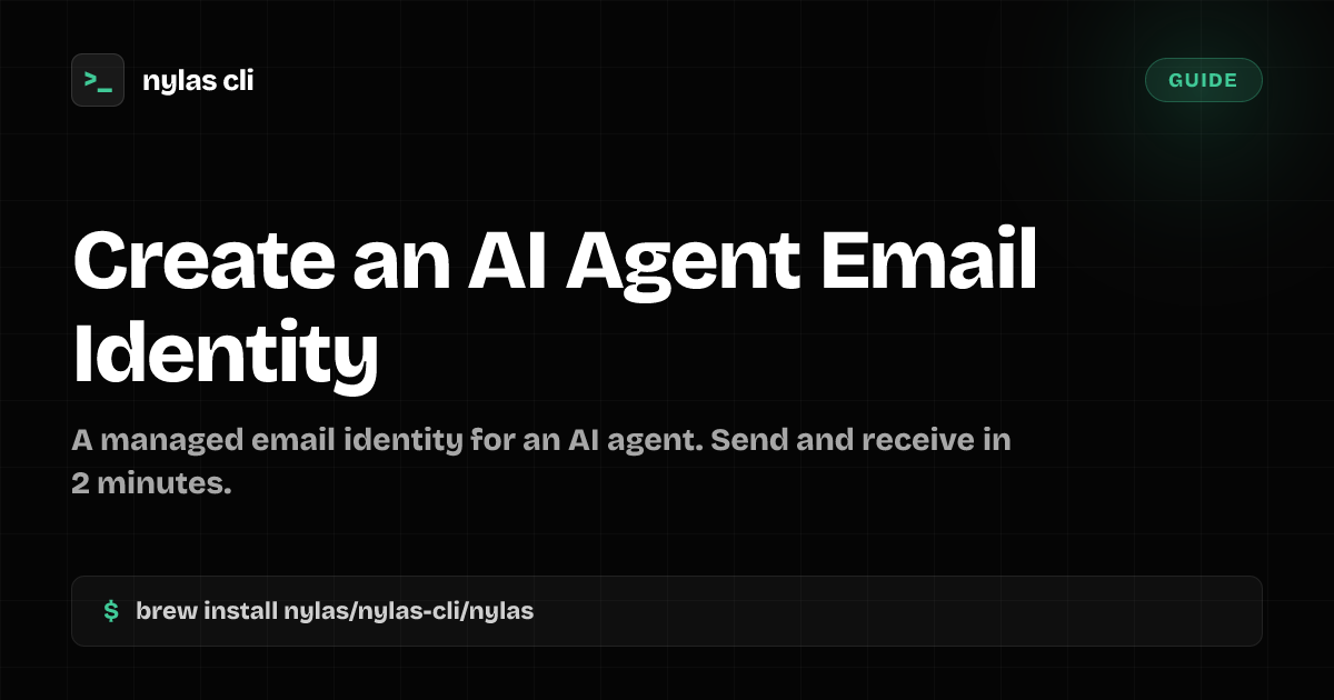 Create an AI Agent Email Identity | Nylas CLI