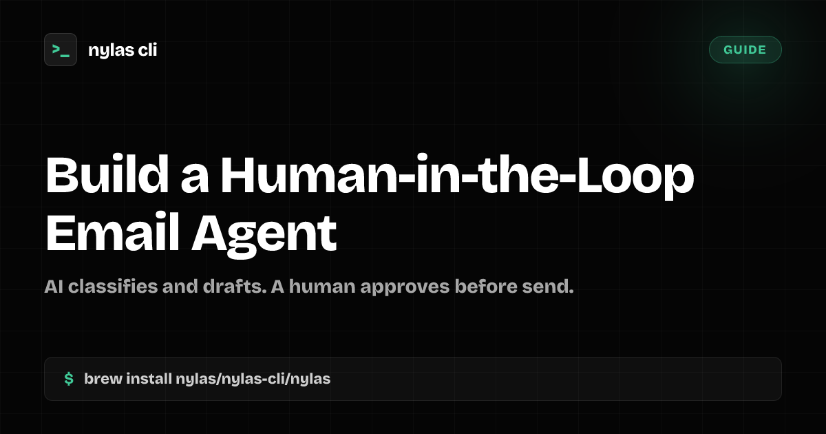 Build a Human-in-the-Loop Email Agent | Nylas CLI