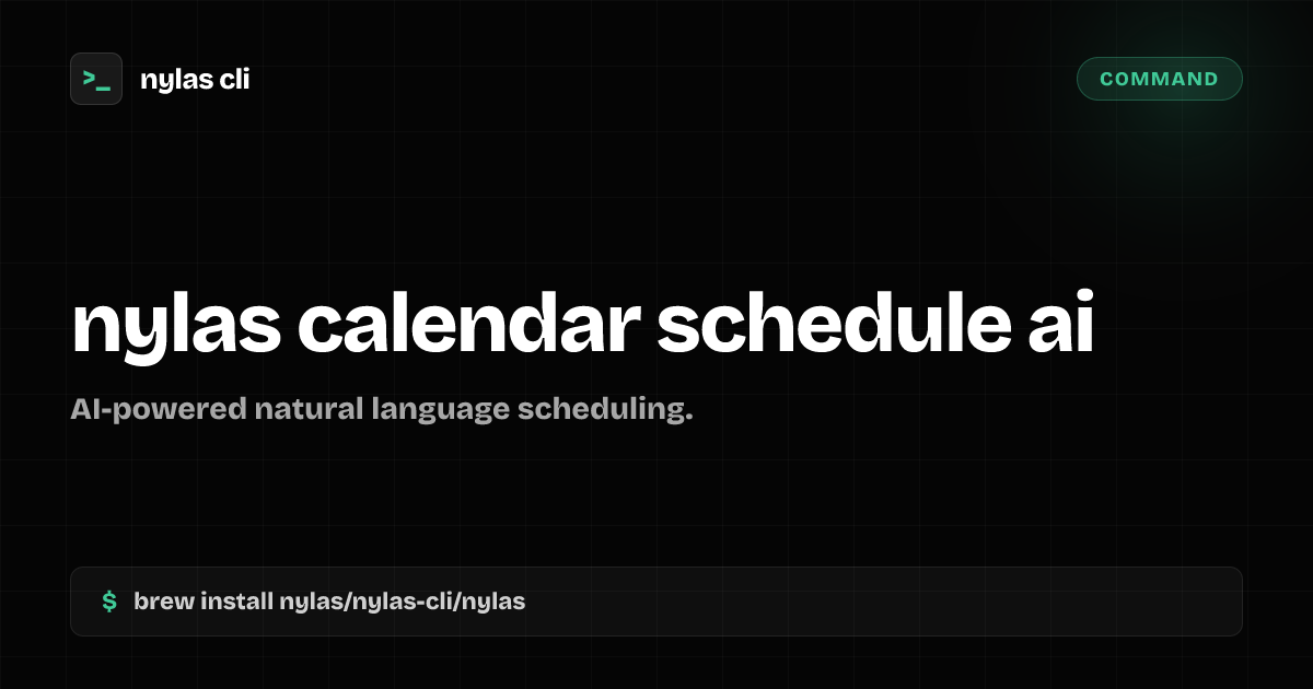 nylas calendar schedule ai command | Nylas CLI