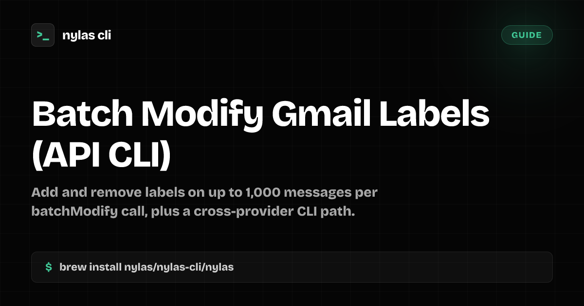 Batch Modify Gmail Labels (API + CLI) | Nylas CLI