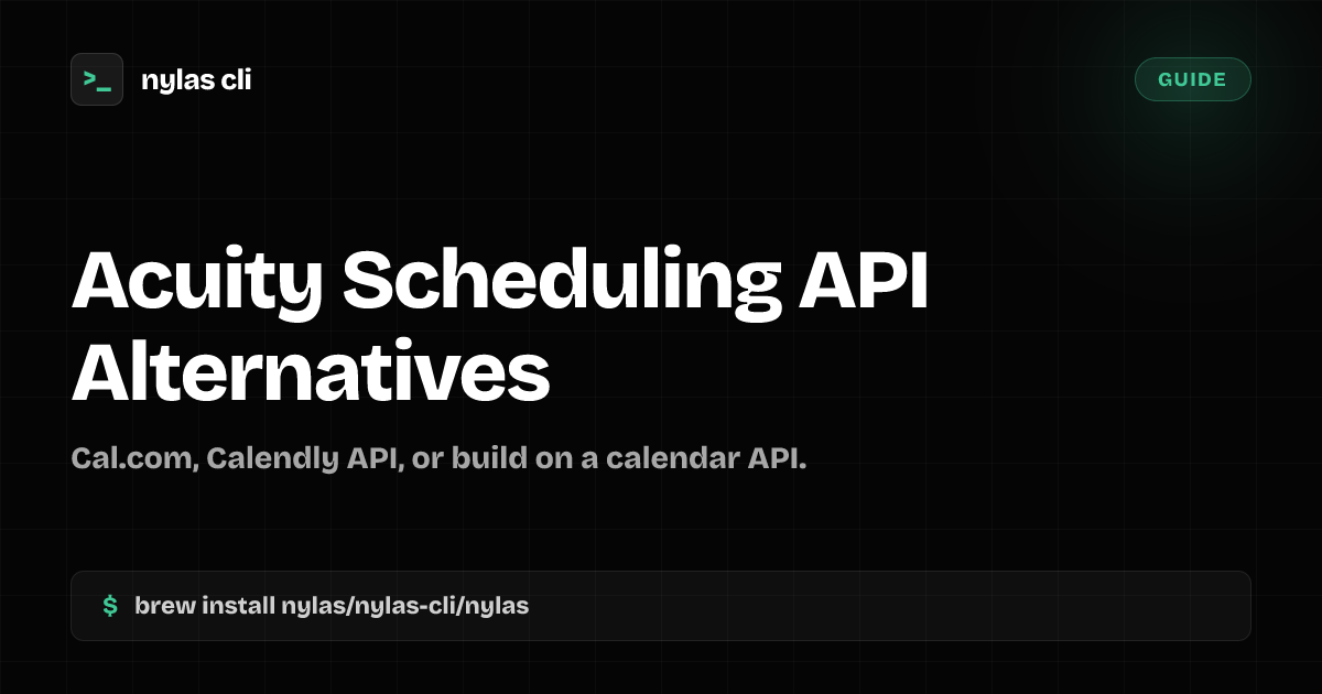 Acuity Scheduling API Alternatives | Nylas CLI