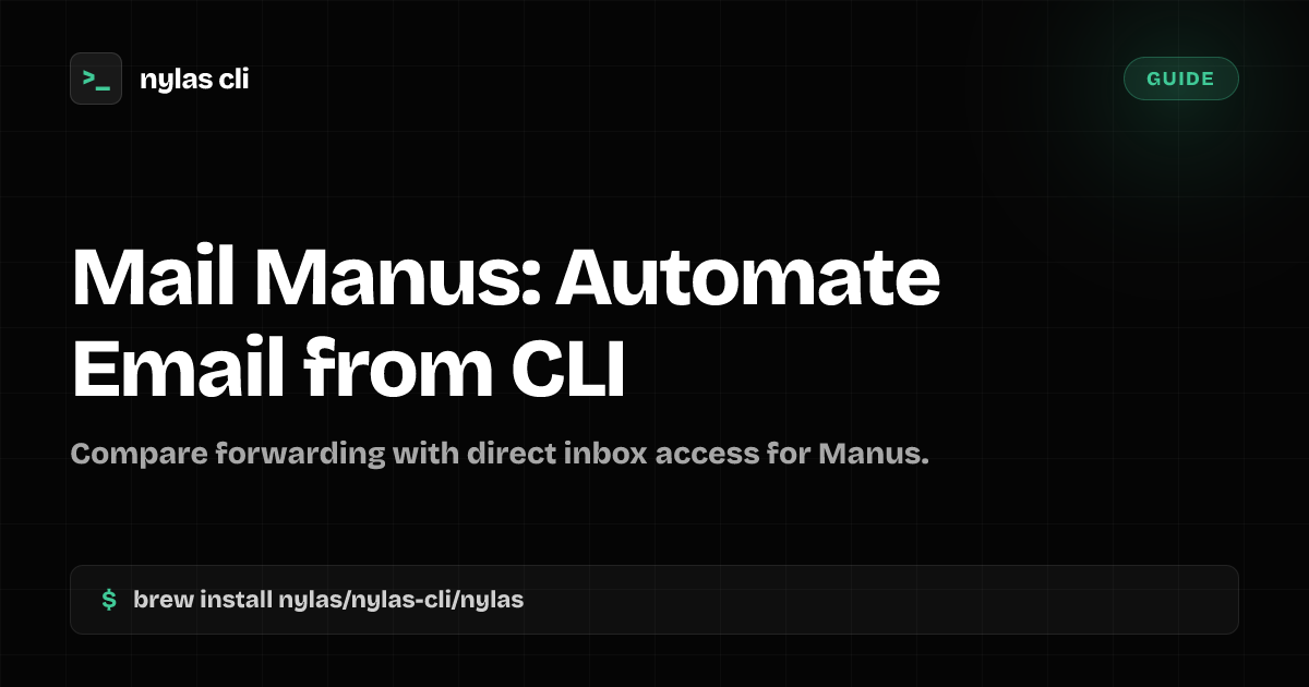 Mail Manus: Automate Email from CLI | Nylas CLI