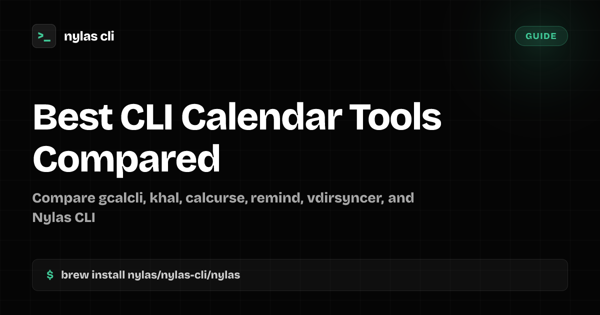 Best CLI Calendar Tools Compared | Nylas CLI