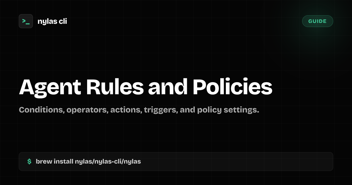 Agent Rules and Policies: Complete Guide | Nylas CLI