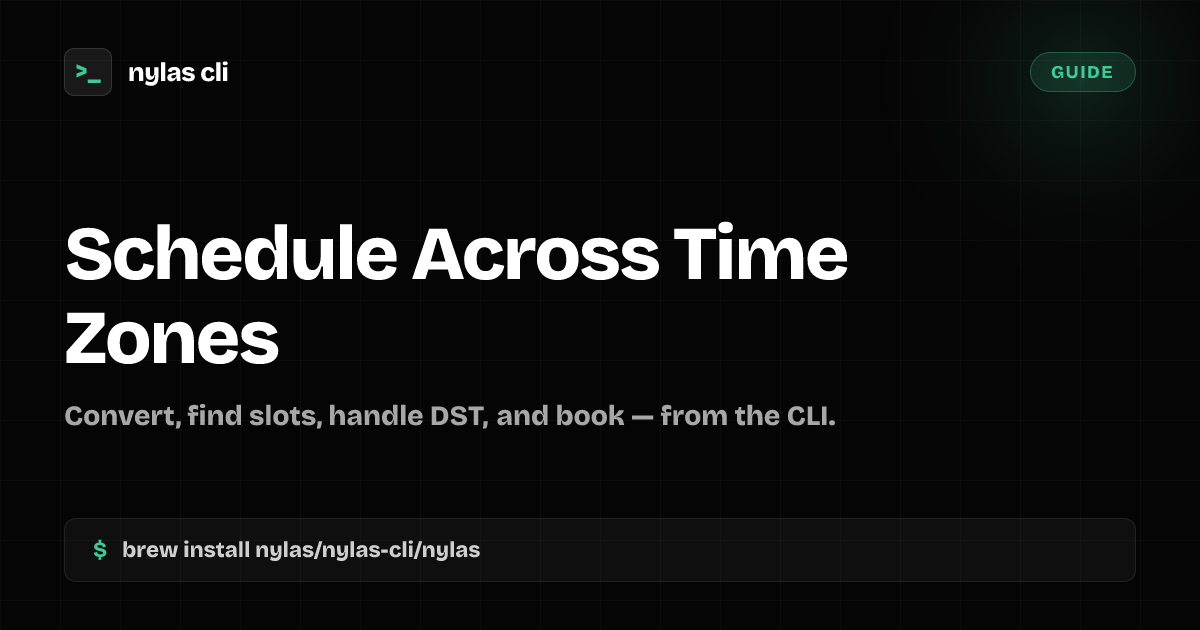 Schedule Meetings Across Time Zones (CLI) | Nylas CLI