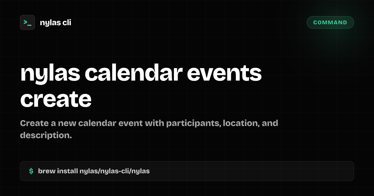 nylas calendar events create command | Nylas CLI