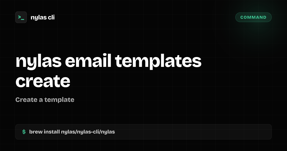 nylas email templates create command | Nylas CLI