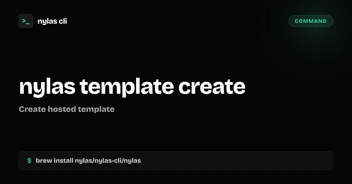 nylas template create command | Nylas CLI