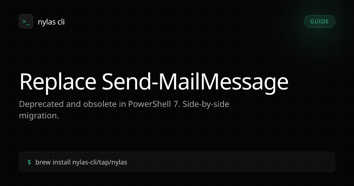 Send-MailMessage Deprecated: PowerShell 7 Fix | Nylas CLI