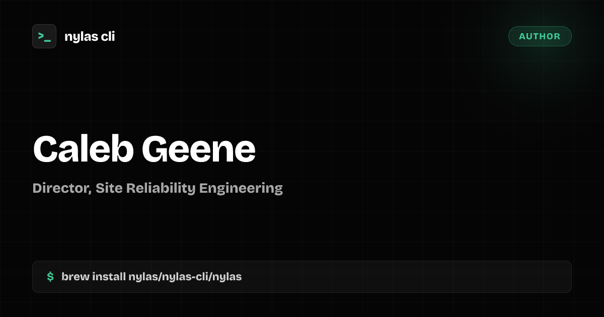 Caleb Geene | Nylas CLI