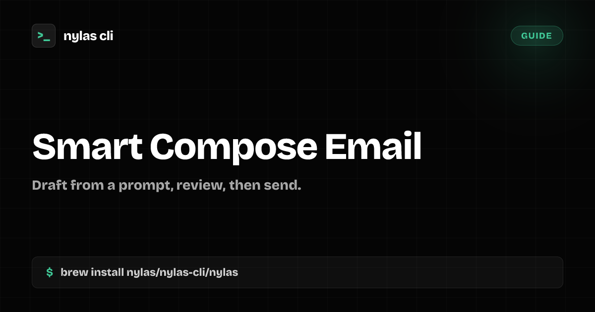 Draft Email with Smart Compose (CLI) | Nylas CLI