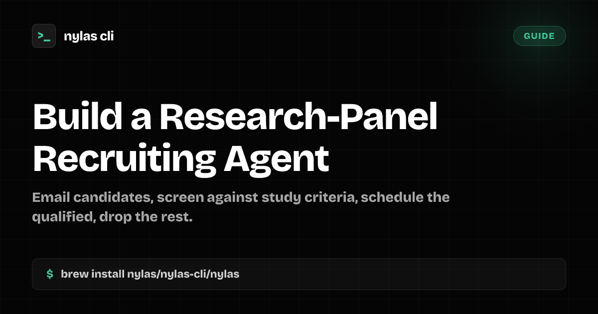 Build a Research-Panel Recruiting Agent | Nylas CLI