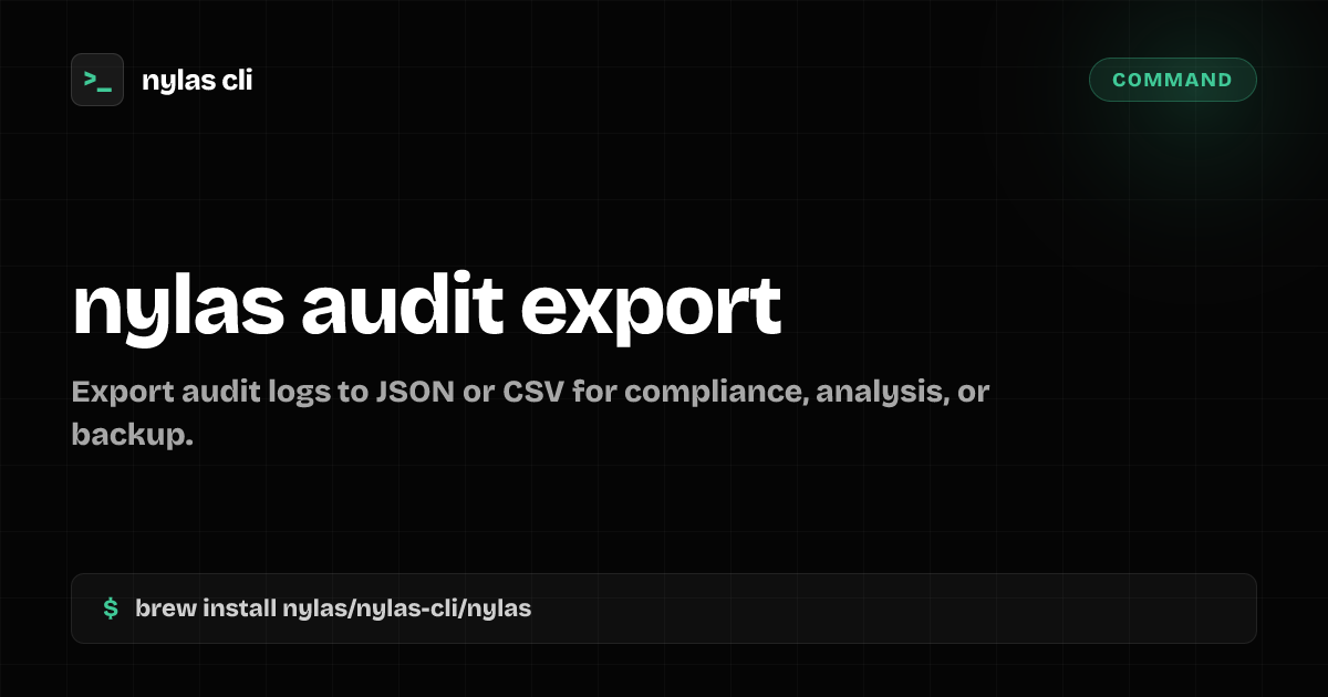 nylas audit export command | Nylas CLI