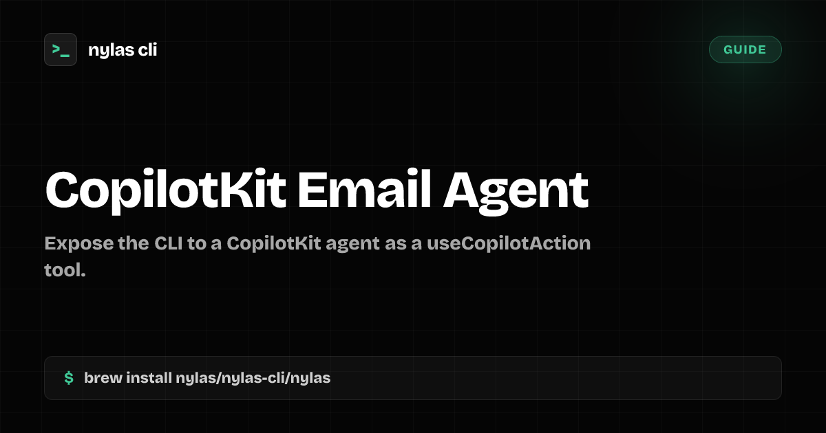 Build a CopilotKit Email Agent | Nylas CLI