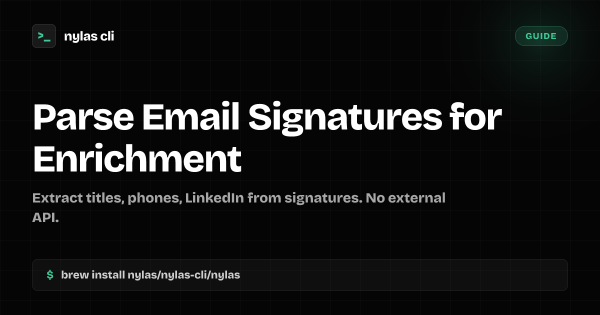 Parse Email Signatures for Contact Enrichment | Nylas CLI