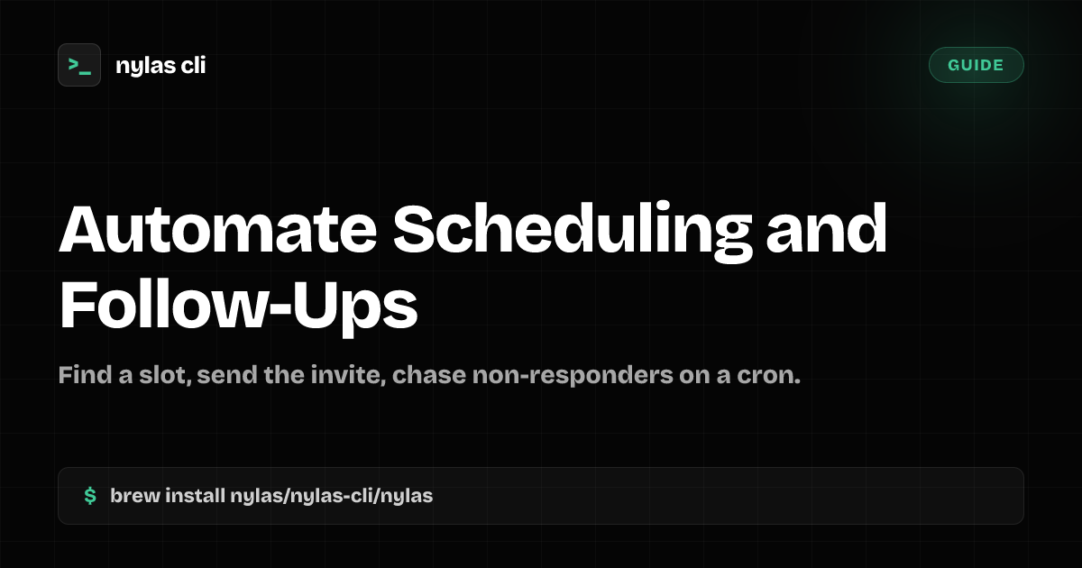 Automate Scheduling and Email Follow-Ups | Nylas CLI