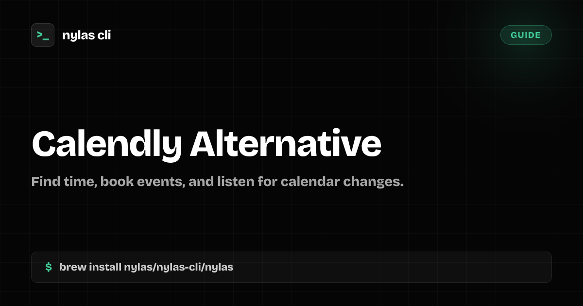 Calendly Alternative for Developers | Nylas CLI