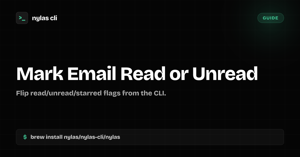 Mark Emails Read, Unread, or Starred (CLI) | Nylas CLI