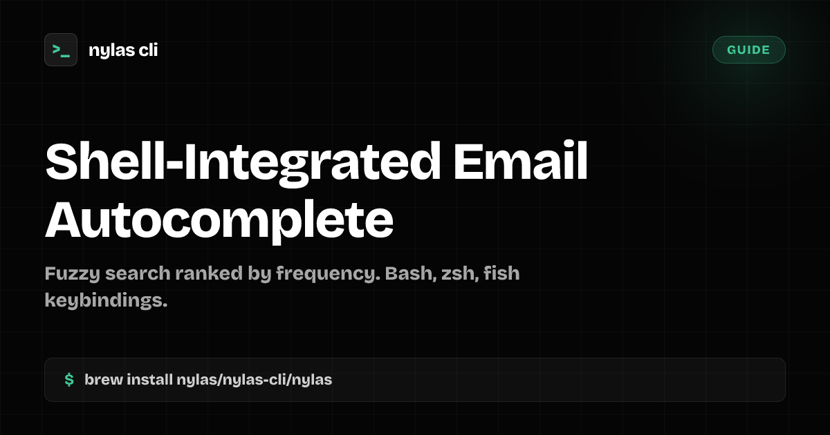 Build Shell-Integrated Email Autocomplete | Nylas CLI