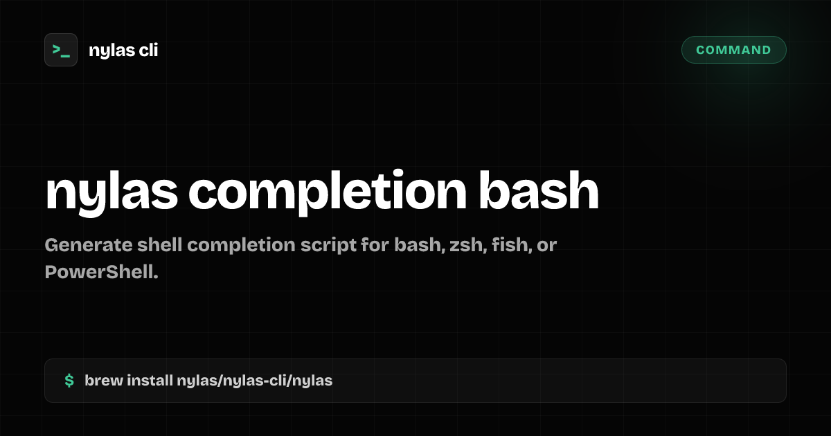 nylas completion bash command | Nylas CLI