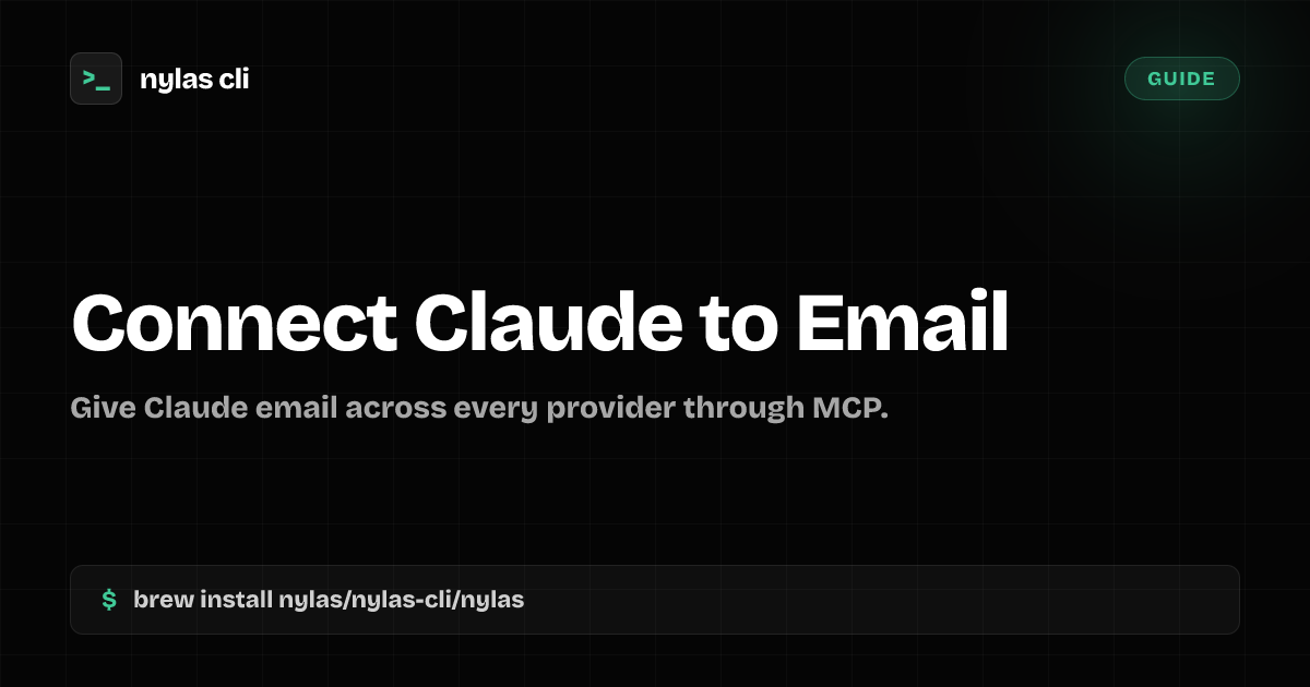 Connect Claude to Your Email with MCP | Nylas CLI