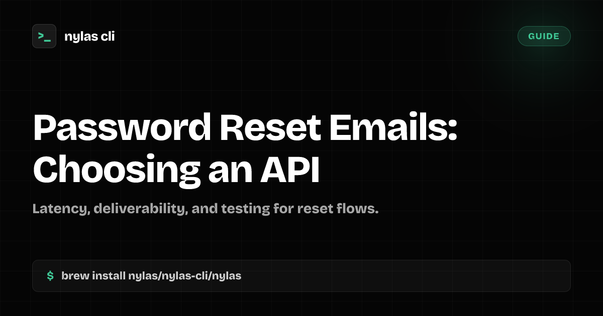 Password Reset Emails: Choosing an API | Nylas CLI