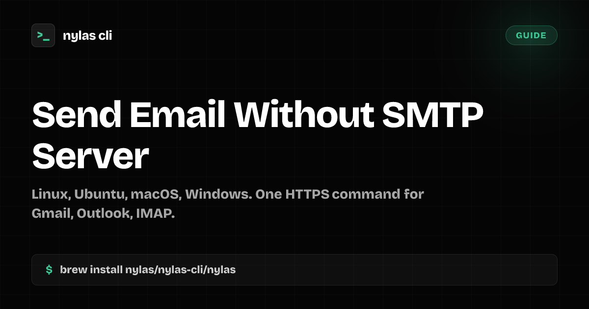 Send Email Without SMTP Server from Linux CLI | Nylas CLI