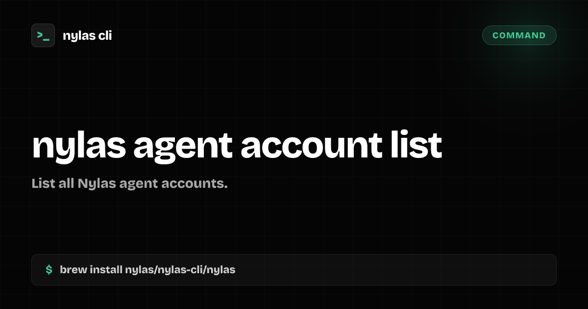 nylas agent account list command | Nylas CLI