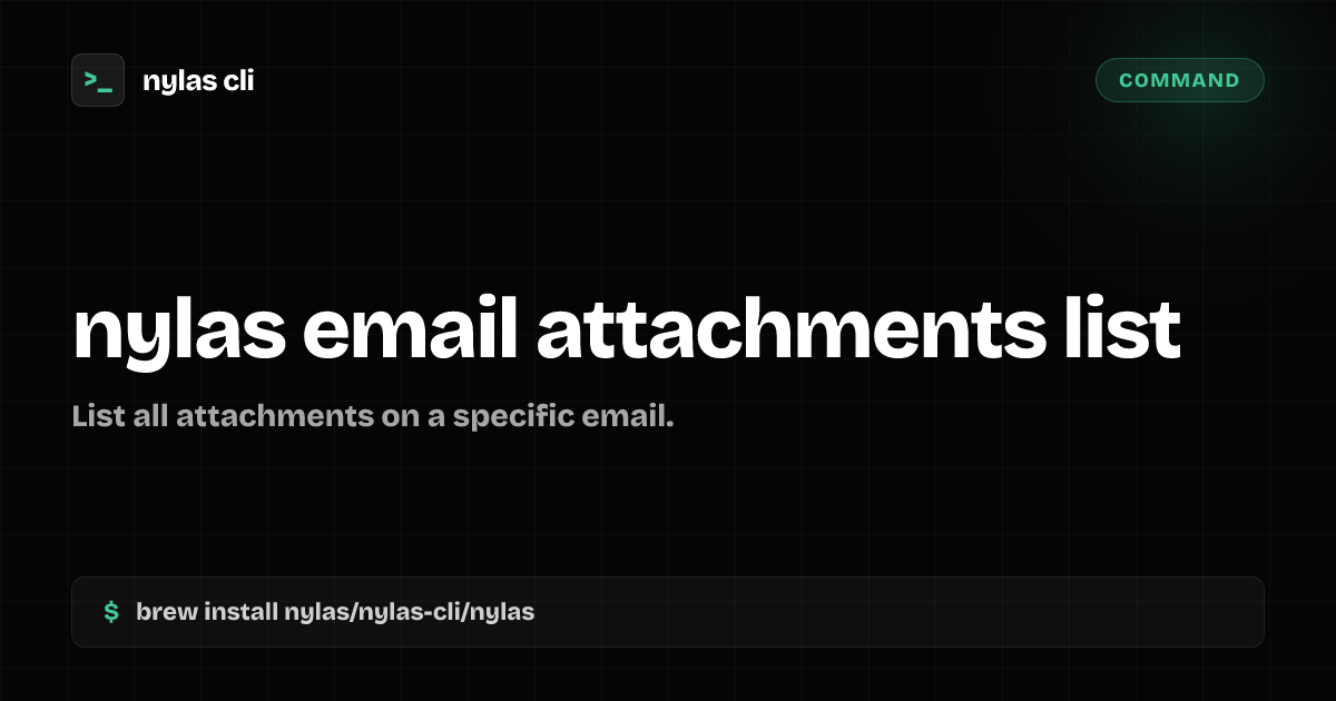 nylas email attachments list command | Nylas CLI