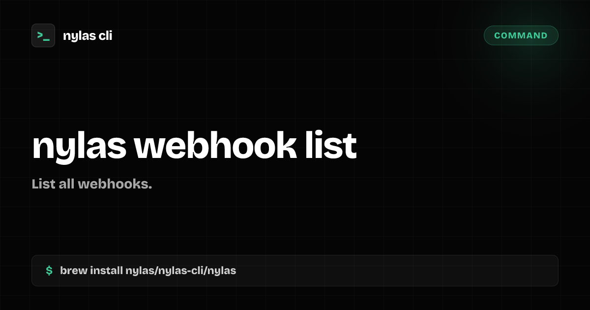 nylas webhook list command | Nylas CLI
