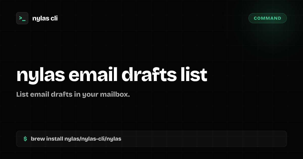 nylas email drafts list command | Nylas CLI