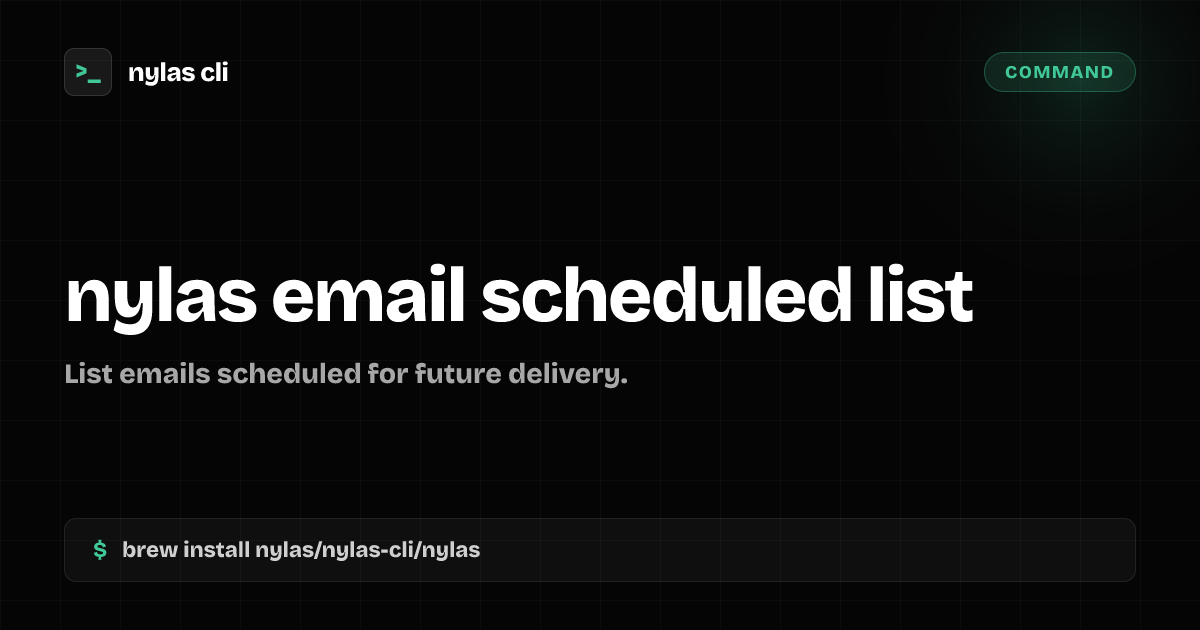 nylas email scheduled list command | Nylas CLI