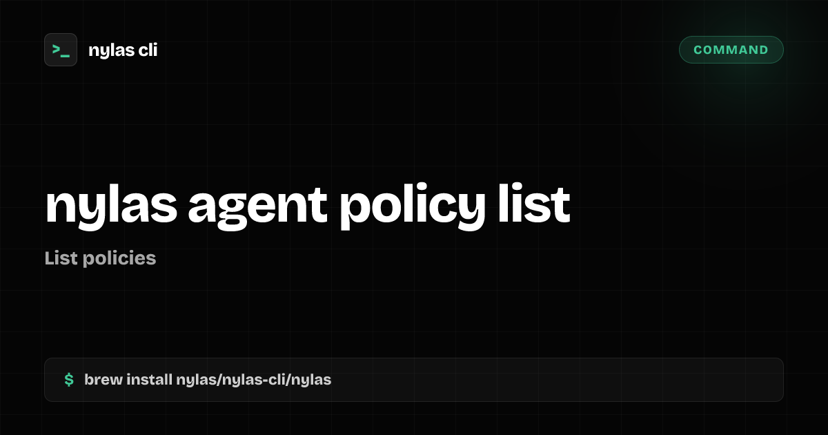 nylas agent policy list command | Nylas CLI