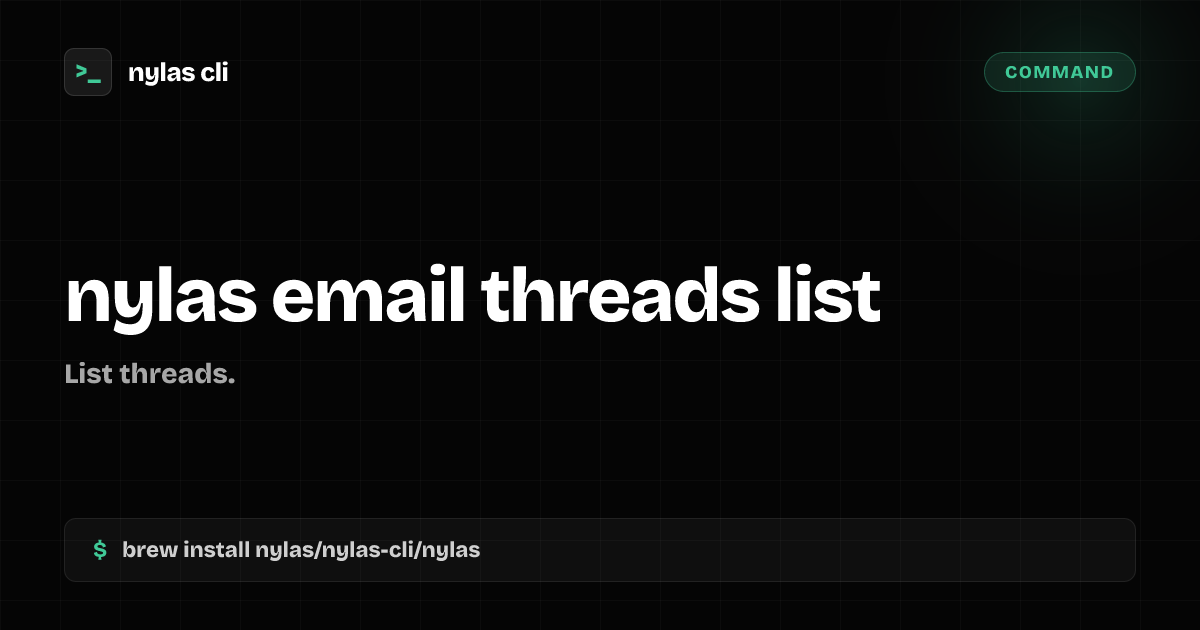 nylas email threads list command | Nylas CLI