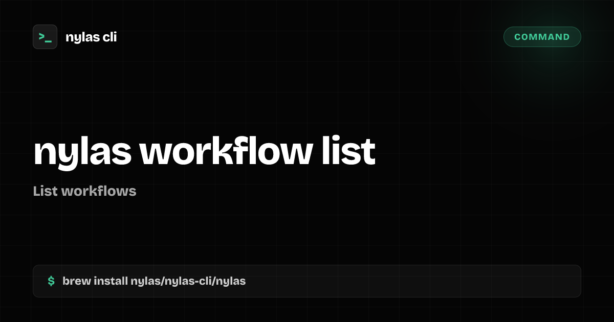 nylas workflow list command | Nylas CLI