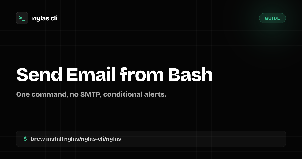 Send Email from a Bash Script | Nylas CLI