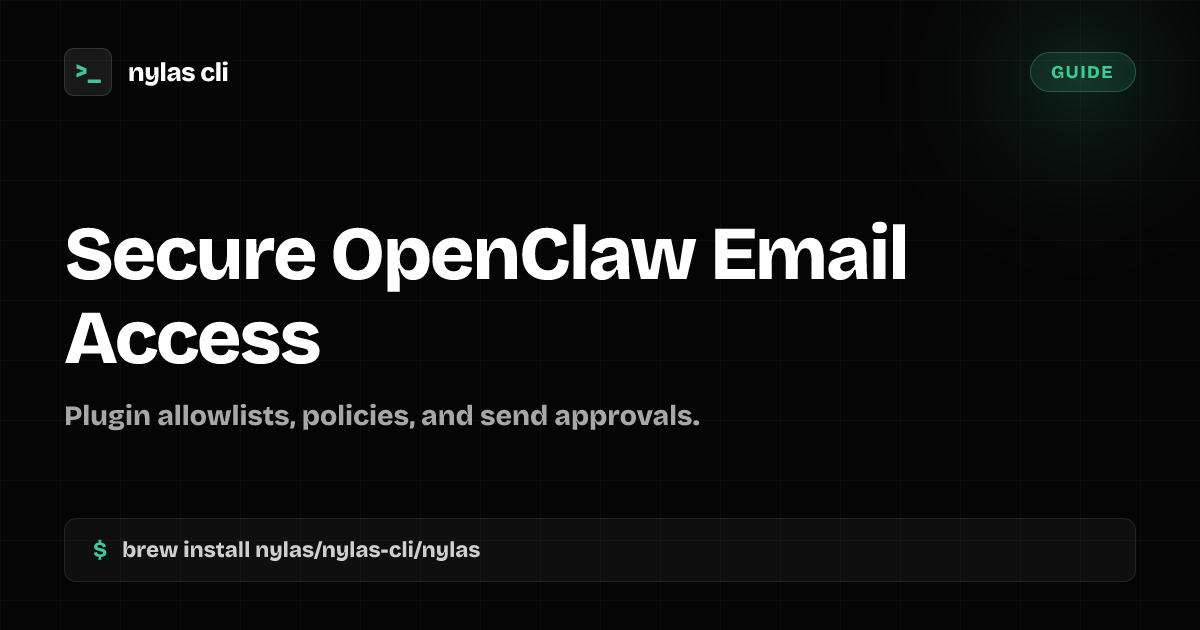 Secure OpenClaw Email Access | Nylas CLI