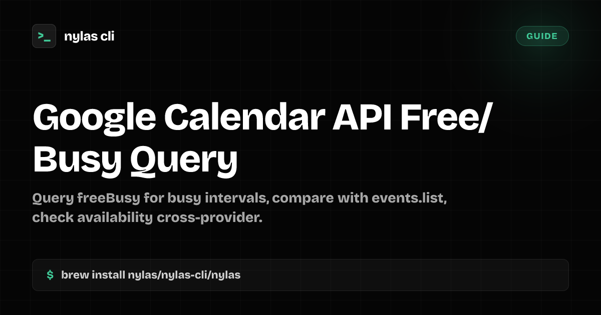 Google Calendar API Free/Busy Query | Nylas CLI