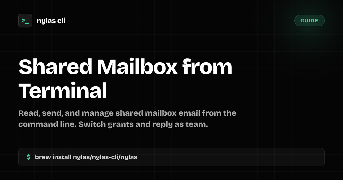 Manage a Shared Mailbox from Terminal | Nylas CLI