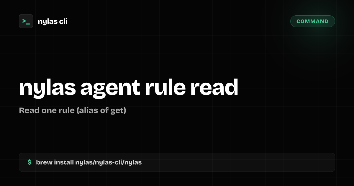 nylas agent rule read command | Nylas CLI