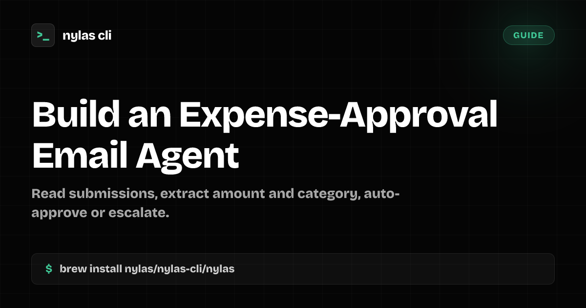 Build an Expense-Approval Email Agent | Nylas CLI