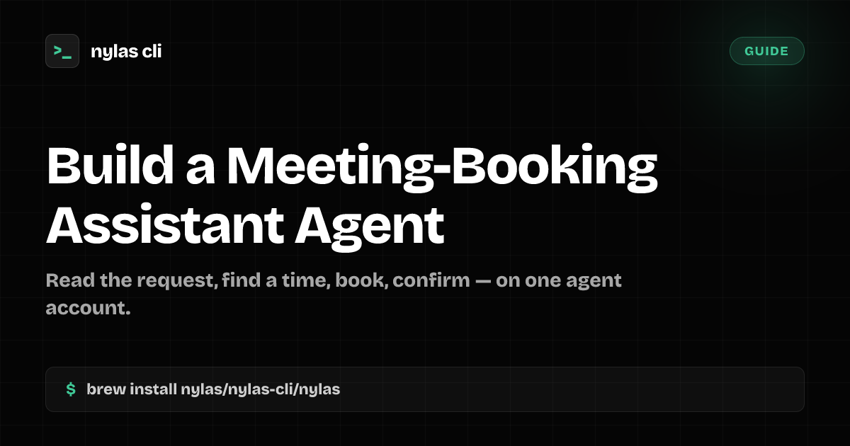 Build a Meeting-Booking Assistant Agent | Nylas CLI
