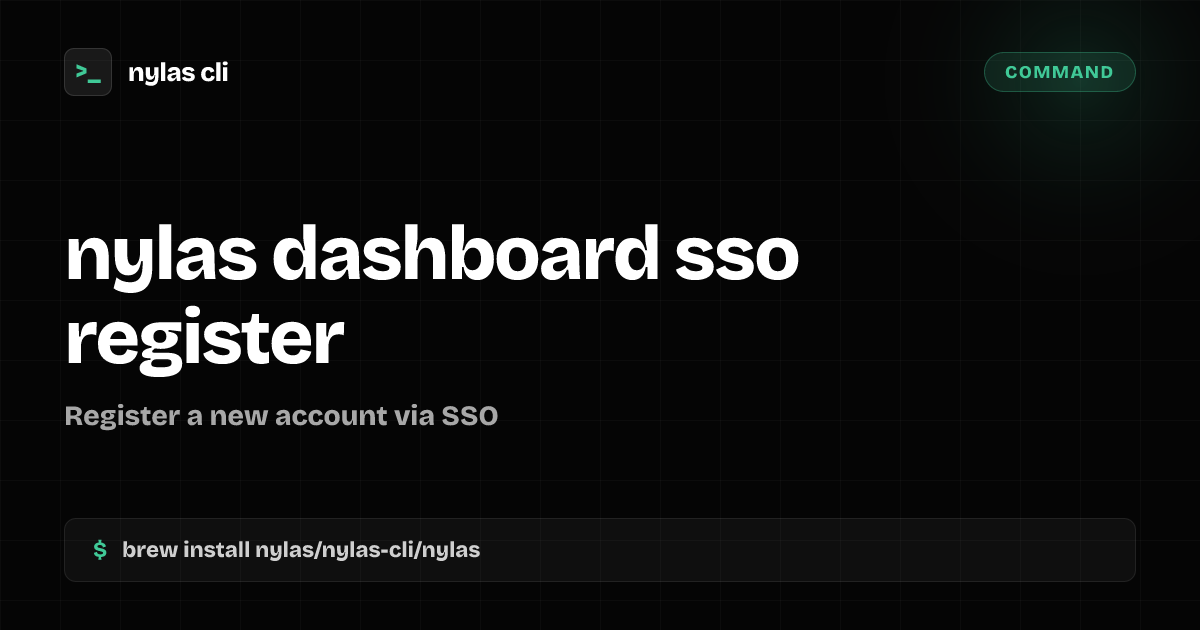 nylas dashboard sso register command | Nylas CLI