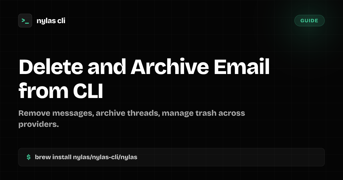 Delete and Archive Email from CLI | Nylas CLI