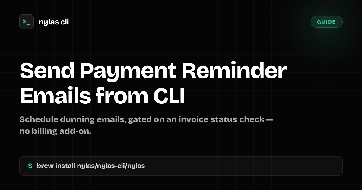 Send Payment Reminder Emails from CLI | Nylas CLI