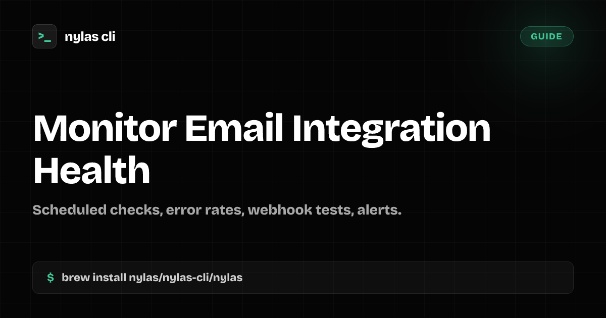 Monitor Email Integration Health from Terminal | Nylas CLI