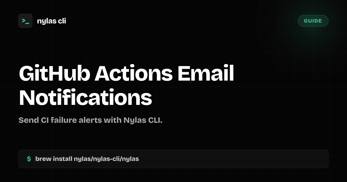 GitHub Actions Email Notifications | Nylas CLI