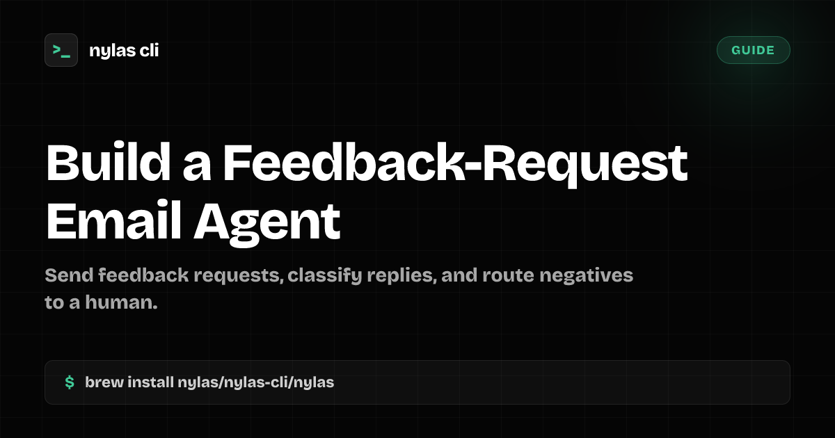 Build a Feedback-Request Email Agent | Nylas CLI