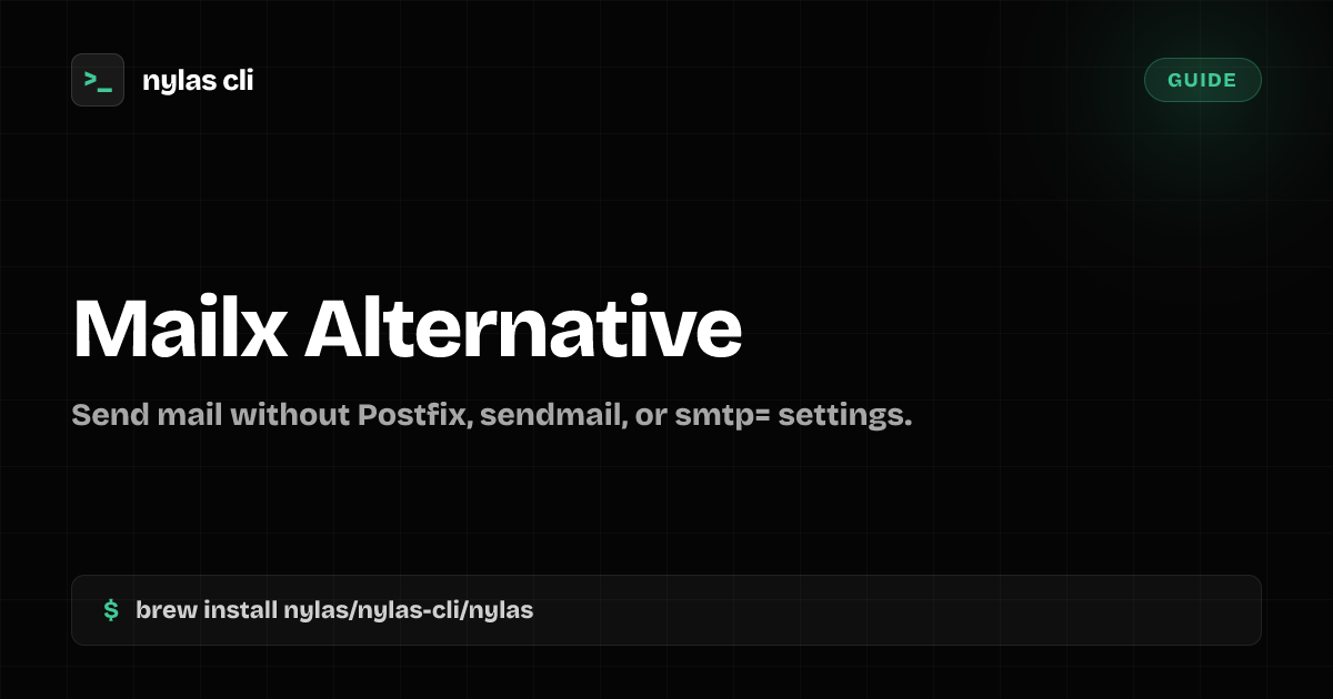 Mailx Alternative: Send Mail Without an MTA | Nylas CLI